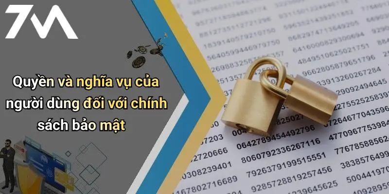 Quyền và nghĩa vụ của người dùng đối với chính sách bảo mật
