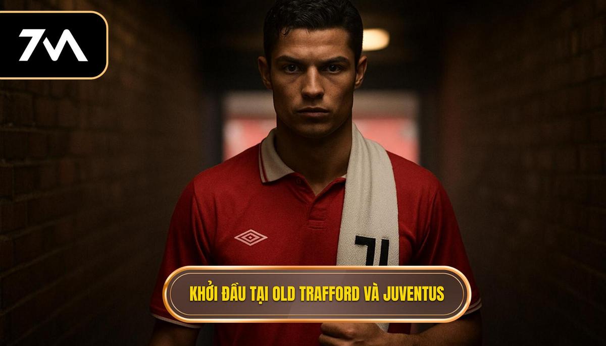 Khởi đầu tại Old Trafford và bước ngoặt mang tên Juventus