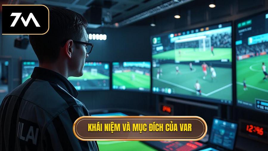 Khái niệm và mục đích của VAR