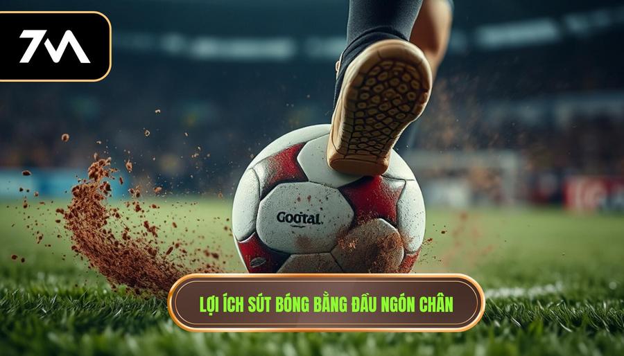 Lợi ích sút bóng bằng đầu ngón chân