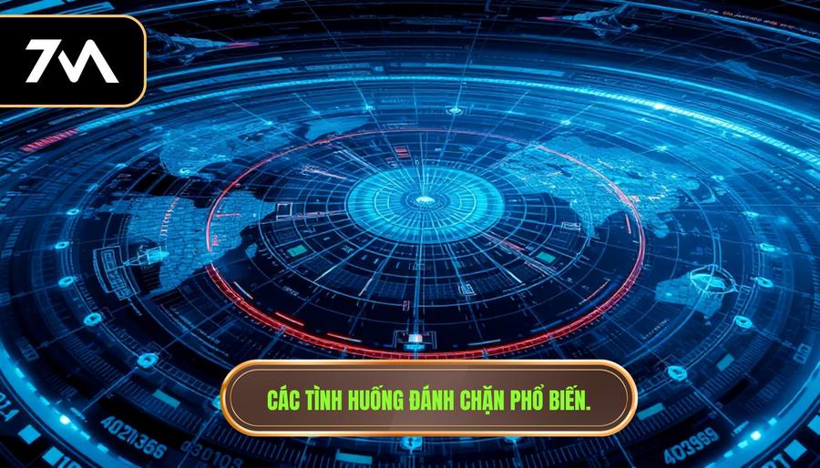 Các tình huống đánh chặn phổ biến.