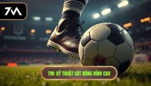 Kỹ thuật sút bóng bằng đầu ngón chân: Bí quyết dứt điểm thần sầu